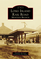 Long Island Rail Road: Montauk Branch 1467106909 Book Cover