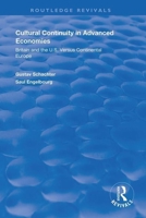 Cultural Continuity In Advanced Economies: Britain And The U.s. Versus Continental Europe 1138356794 Book Cover