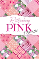 Rethinking Pink 1662860803 Book Cover