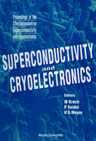 Superconductivity and Cryoelectronics - Proceedings of the 22nd Symposium on Superconductivity and Cryoelectronics 9810207972 Book Cover