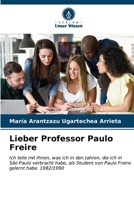 Lieber Professor Paulo Freire (German Edition) 6206956954 Book Cover