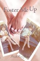 Foster Me Up 1466216158 Book Cover