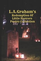 L.A. Graham's Redemption Of Little Horrors Poetry Book B0BYH1V4GC Book Cover
