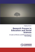Research Process in Education and Social Sciences: A Guide to Effective and Efficient Research Methodology 6200505284 Book Cover