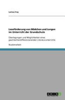 Leseförderung von Mädchen und Jungen im Unterricht der Grundschule: Überlegungen und Möglichkeiten eines geschlechterdifferenzierenden Literaturunterrichts 3640574079 Book Cover