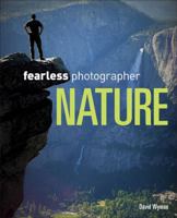 Fearless Photographer: Nature 1435460499 Book Cover