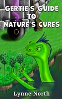 Gertie's Guide to Nature's Cures 168160678X Book Cover