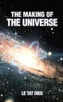 THE MAKING OF THE UNIVERSE 1794449159 Book Cover