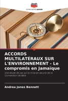 ACCORDS MULTILATÉRAUX SUR L'ENVIRONNEMENT - Le compromis en Jamaïque 6205679973 Book Cover