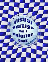 Visual Vertigo Vol 1 : Optical Illusion Coloring Book 1644560062 Book Cover