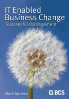 IT-Enabled Business Change: Successful Management 1902505913 Book Cover