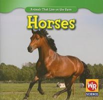 Horses/Los Caballos (Animals That Live on the Farm/Animales Que Viven En La Granja) 0836842812 Book Cover