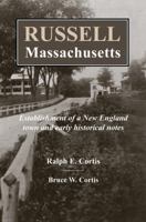 Russell Massachusetts: Establishment of a New England town and early historical notes 1937146413 Book Cover