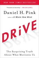 Drive: The Surprising Truth About What Motivates Us 1594488843 Book Cover