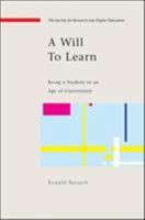 A Will to Learn: Being a Student in an Age of Uncertainty 033522380X Book Cover