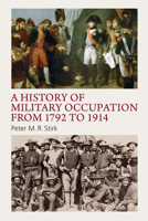 A History of Military Occupation from 1792 to 1914 147442841X Book Cover