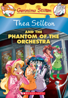 Thea Stilton and The Phantom of the Orchestra