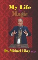My Life in Magic B0GTQT1RYR Book Cover