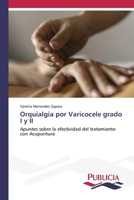 Orquialgia por Varicocele grado I y II (Spanish Edition) 3639558480 Book Cover