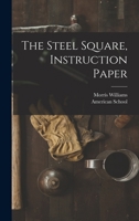 The Steel Square, Instruction Paper B0BNW35WMK Book Cover