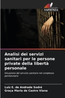 Analyse des services de santé pour les personnes privées de liberté: Situation du service de santé dans le complexe pénitentiaire (French Edition) B0CJ43Z8H6 Book Cover