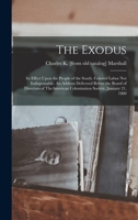 The Exodus: Its Effect Upon the People of the South. Colored Labor not Indispensable. An Address Delivered Before the Board of Dir 1015747841 Book Cover