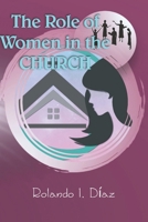 The Role of Women in Church B0DVCF1X3V Book Cover