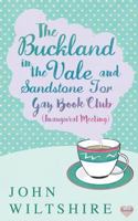 The Buckland-in-the-Vale and Sandstone Tor Gay Book Club (Inaugural Meeting) 1944770275 Book Cover