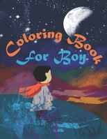 Coloring Book for Boy: For Boys Aged 4+: Cool Coloring Pages & Inspirational B08VYJKDGK Book Cover
