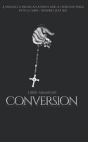 Conversion: A bisexual, reverse harem romance B0B9QS31VF Book Cover