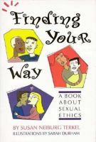 Finding Your Way: A Book About Sexual Ethics 0531157806 Book Cover