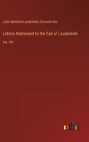 Letters Addressed to the Earl of Lauderdale: Vol. VIII 3385322324 Book Cover