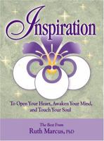 Inspiration to Open Your Heart, Awaken Your Mind, and Touch Your Soul 0976600404 Book Cover