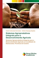 Sistemas Agroprodutivos Integrais para o Desenvolvimento Agrícola (Portuguese Edition) 3639685393 Book Cover