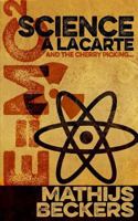 Science a la Carte: And the Cherry Picking ... 1530880696 Book Cover