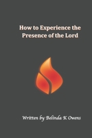 How to Experience the Presence of the Lord B0HG1YVT94 Book Cover