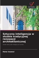 Sztuczna inteligencja w sluzbie tradycyjnej renowacji architektonicznej (Polish Edition) 6209992366 Book Cover