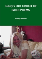 Gerry's OLD CROCK OF GOLD POEMS. 1446185737 Book Cover
