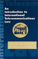 An Introduction to International Telecommunications Law (Artech House Telecommunications Library) 0890068356 Book Cover