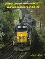 Diesel Locomotives of the Csxt & Predecessors in Color 1883089042 Book Cover