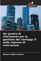Un quadro di riferimento per la gestione dei vantaggi IT nelle imprese di costruzione 6209298370 Book Cover