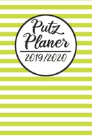 Putz Planer 2019 / 2020: Haushaltsplaner 2019 2020 - Putzplan A5, Haushaltskalender, Timer, Uni Planer 1688781137 Book Cover