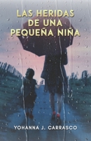 Las heridas de una pequeña niña (Spanish Edition) B0CJBGBDDJ Book Cover
