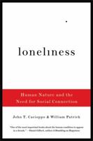 Loneliness: Human Nature and the Need for Social Connection 0393335283 Book Cover