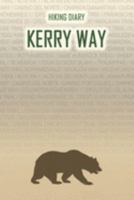 Hiking Diary Kerry Way: Hiking Diary: Kerry Way. A logbook with ready-made pages and plenty of space for your travel memories. For a present, notebook or as a parting gift for men and women 1691418773 Book Cover