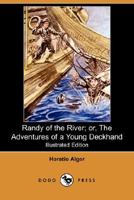 Randy of the River; or, The Adventures of a Young Deckhand 1514660393 Book Cover