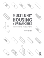 Multi-Unit Housing in Urban Cities: From 1800 to Present Day 1138189944 Book Cover