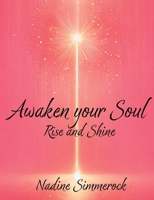 Awaken Your Soul: Rise and Shine 381927748X Book Cover