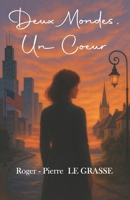 Deux Mondes, Un Coeur (French Edition) 2493146158 Book Cover