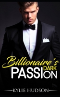 Billionaire's Dark Passion - A BWWM Alpha Male BBW Romance B092469R2K Book Cover